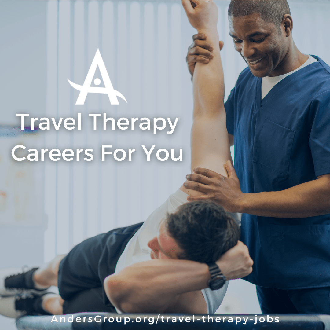 Travel Therapy Jobs Anders Group Medical Staffing Agency